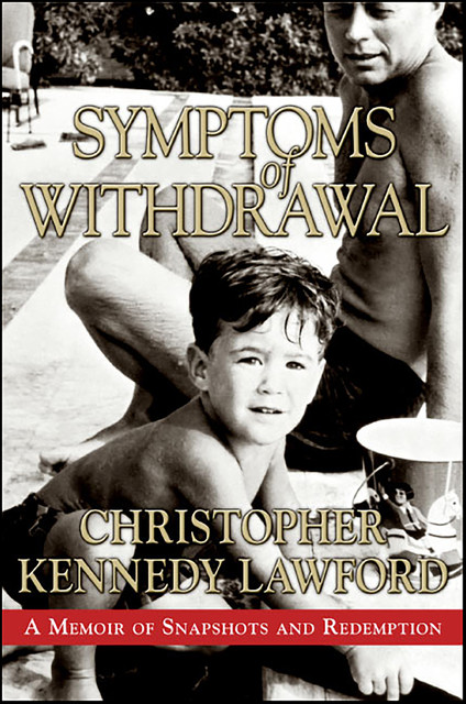 Symptoms of Withdrawal, Christopher Kennedy Lawford
