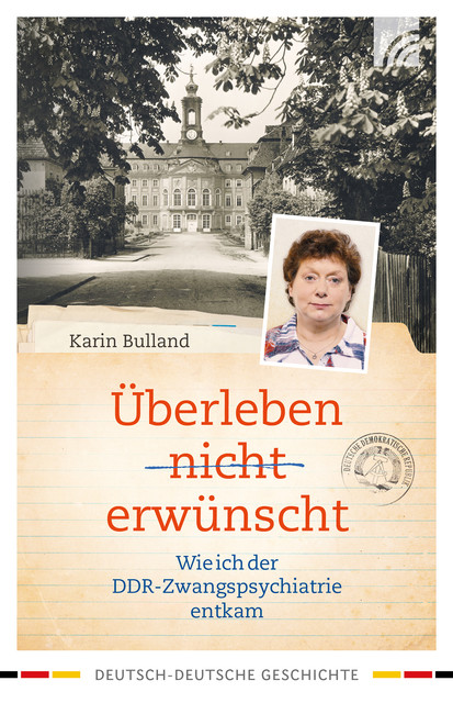 Überleben nicht erwünscht, Karin Bulland