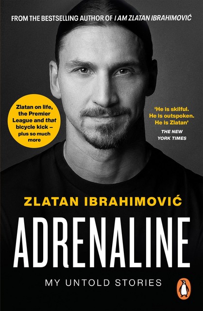Adrenaline, Antony Shugaar, Luigi Garlando, Zlatan Ibrahimović