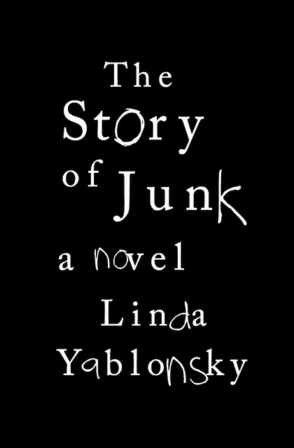 The Story of Junk, Linda Yablonsky