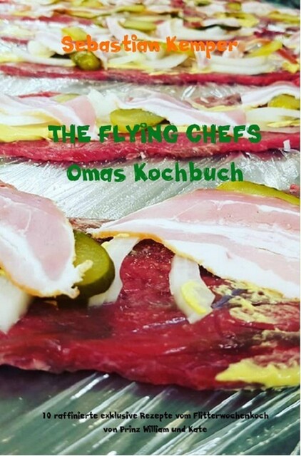THE FLYING CHEFS Omas Kochbuch, Sebastian Kemper