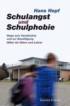 Schulangst und Schulphobie, Hans Hopf