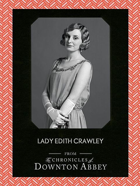Lady Edith Crawley, Jessica Fellowes, Sturgis