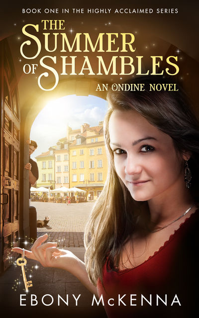 The Summer of Shambles (Ondine Book #1), Ebony McKenna