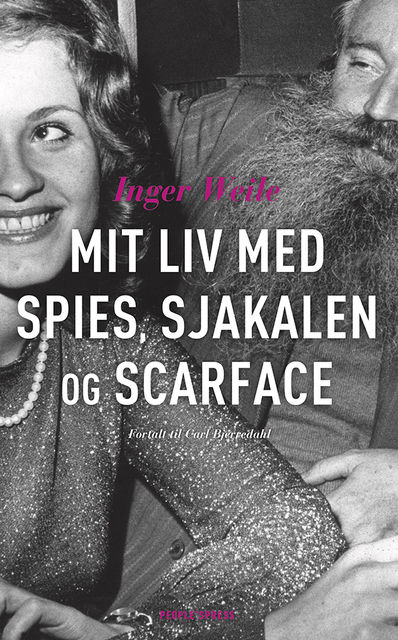Mit liv med Spies, Sjakalen og Scarface, Carl Bjerredahl, Inger Weile