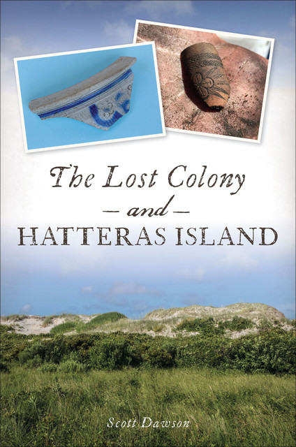 The Lost Colony and Hatteras Island, Scott Dawson