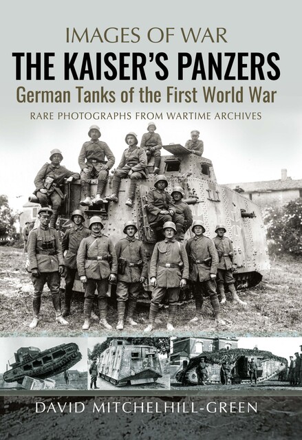 The Kaiser's Panzers, David Mitchelhill-Green