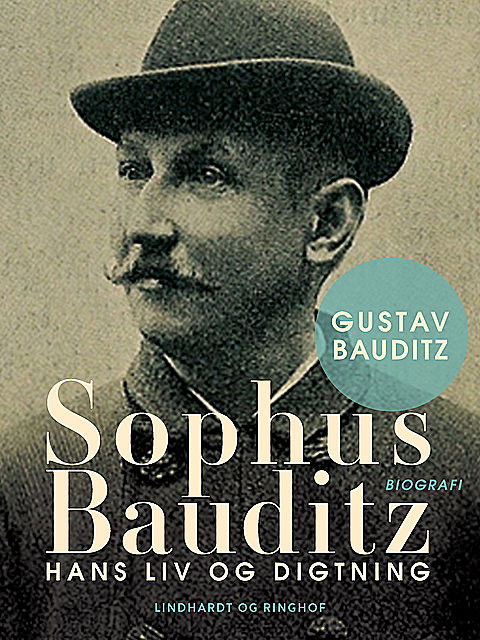 Sophus Bauditz. Hans liv og digtning, Gustav Bauditz