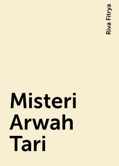 Misteri Arwah Tari, Riva Fitrya