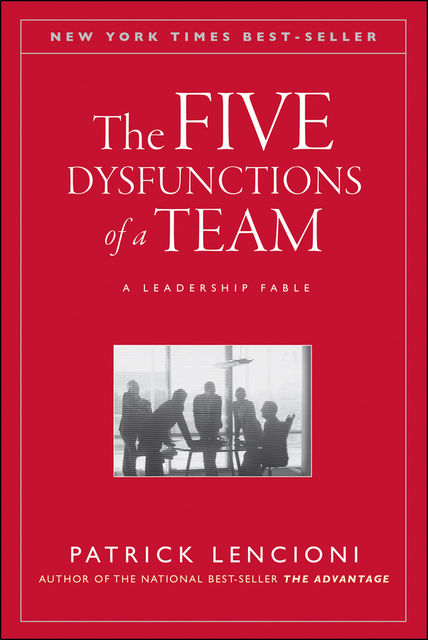The Five Dysfunctions of a Team, Patrick Lencioni