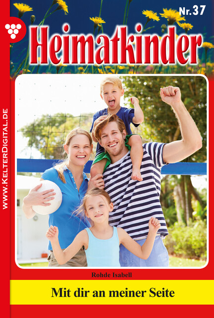 Heimatkinder 37 – Heimatroman, Rohde Isabell