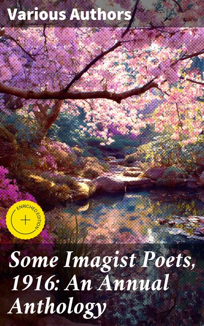 Some Imagist Poets, 1916: An Annual Anthology, David Herbert Lawrence, Richard Aldington, H.D., John Gould Fletcher, Amy Lowell, F.S. Flint