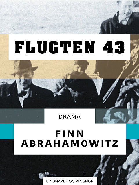 Flugten 43, Finn Abrahamowitz