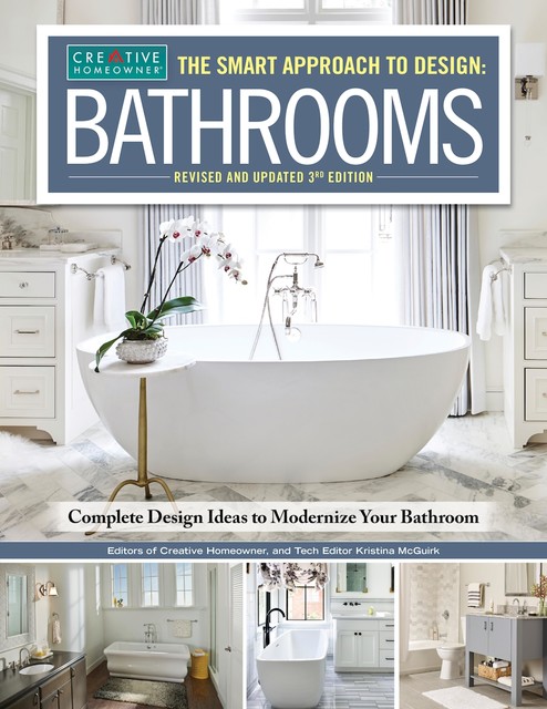 Smart Approach to Design: Bathrooms, Revised and Updated 3rd Edition, Editors of Creative Homeowner