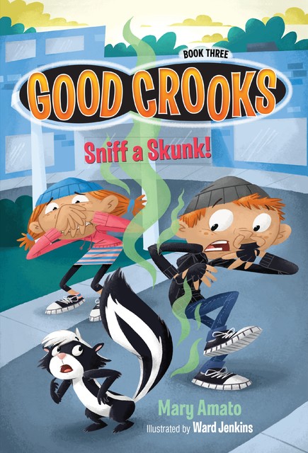 Sniff a Skunk!, Mary Amato