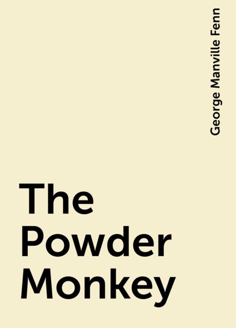 The Powder Monkey, George Manville Fenn