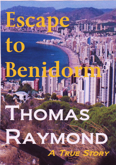 Escape To Benidorm, Thomas Raymond