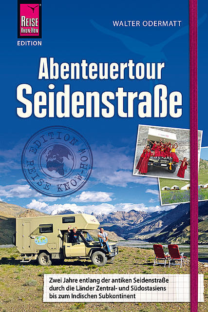 Abenteuertour Seidenstraße, Walter Odermatt