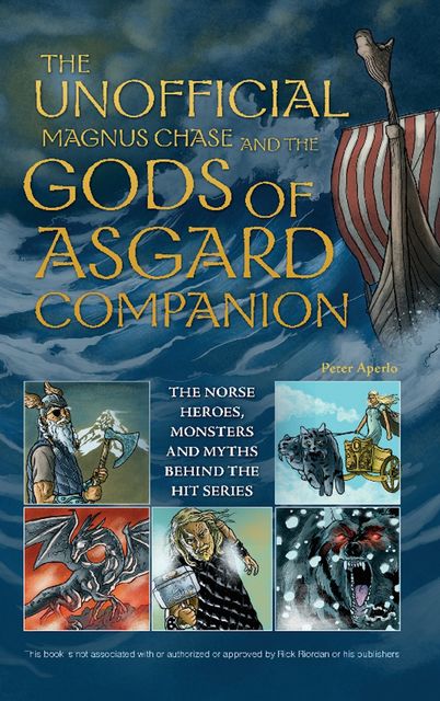 The Unofficial Magnus Chase and the Gods of Asgard Companion, Peter Aperlo