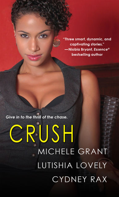 Crush, Lutishia Lovely, Cydney Rax, Michele Grant