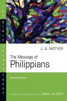 The Message of Philippians, Alec Motyer