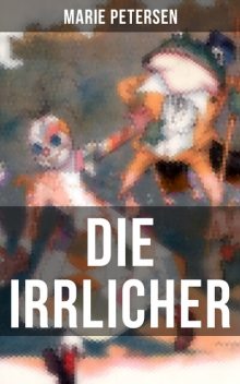 DIE IRRLICHER, Marie Petersen