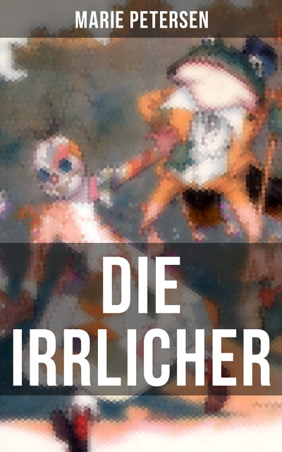 DIE IRRLICHER, Marie Petersen