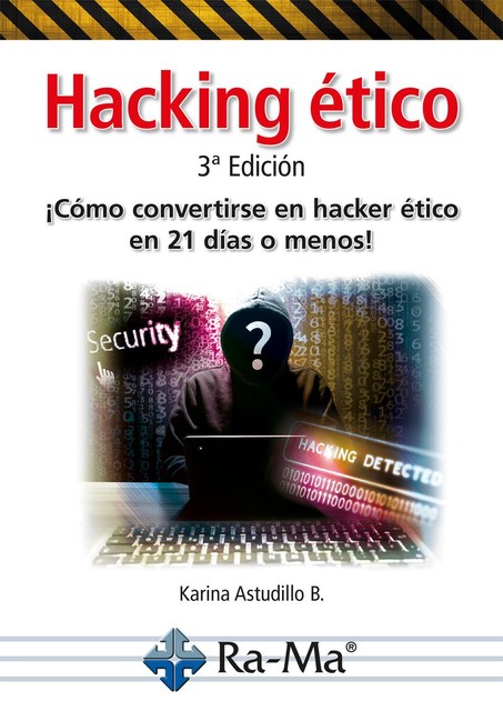 Hacking Ético. 3ª Edición, Karina Astudillo