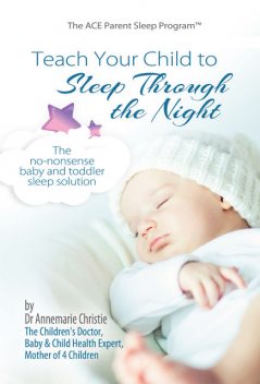 Teach Your Child to Sleep Through the Night, Annemarie Christie