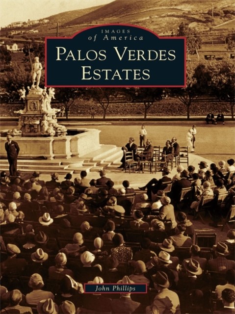 Palos Verdes Estates, John Phillips