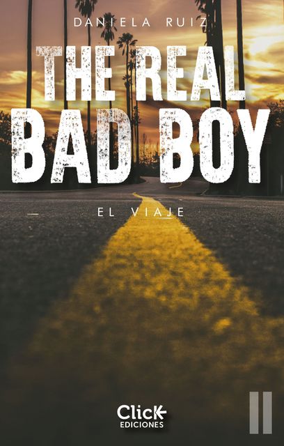 The Real Bad Boy. El viaje, Daniela Ruiz Montauban
