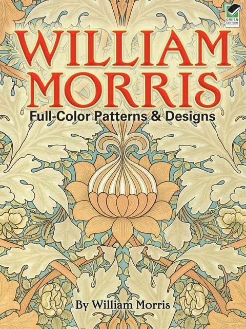 William Morris Full-Color Patterns and Designs (Dover Pictorial Archive), William Morris