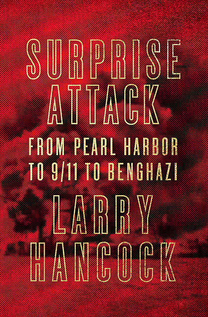 Surprise Attack, Larry Hancock