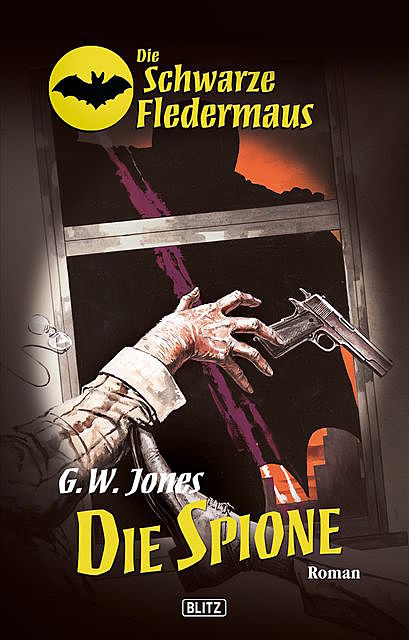 Die schwarze Fledermaus 07: Die Spione, G.W. Jones