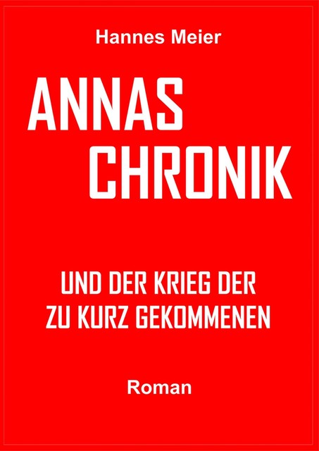 Annas Chronik und, Hannes Meier