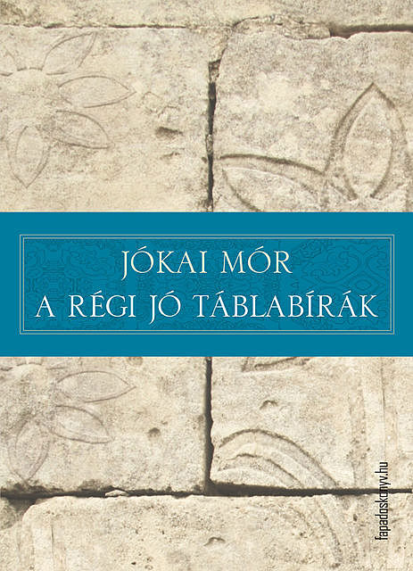 A régi jó táblabírák, Mór Jókai