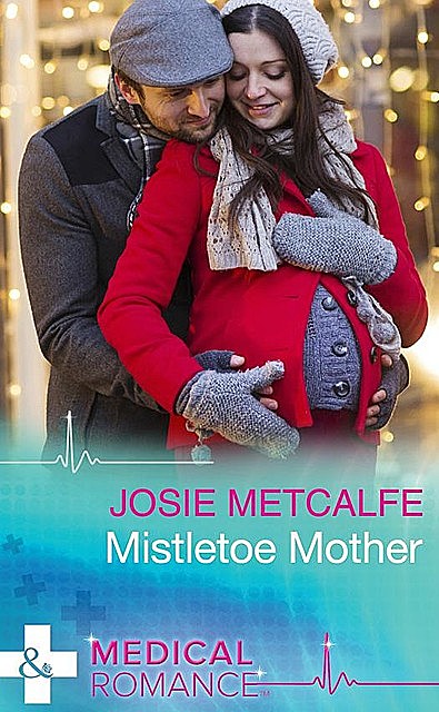 Mistletoe Mother, Josie Metcalfe