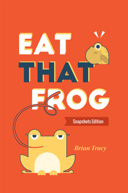 Eat That Frog, Brian Tracy