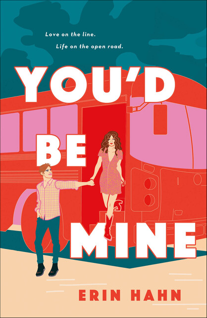 You'd Be Mine, Erin Hahn