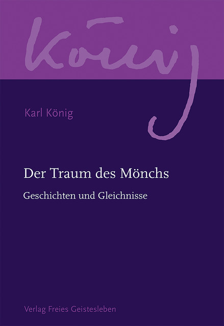 Der Traum des Mönchs, Karl König