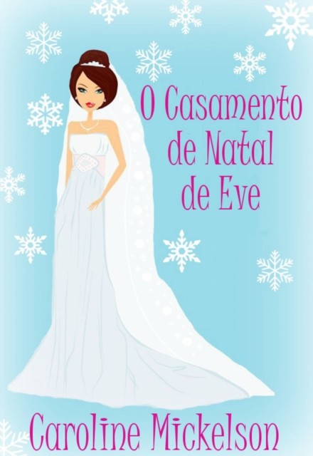 O Casamento de Natal de Eve, Caroline Mickelson