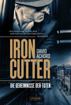 IRONCUTTER – Die Geheimnisse der Toten, David Achord