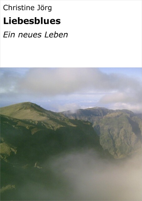 Liebesblues, Christine Jörg
