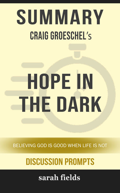 Summary: Craig Groeschel's Hope in the Dark, Sarah Fields