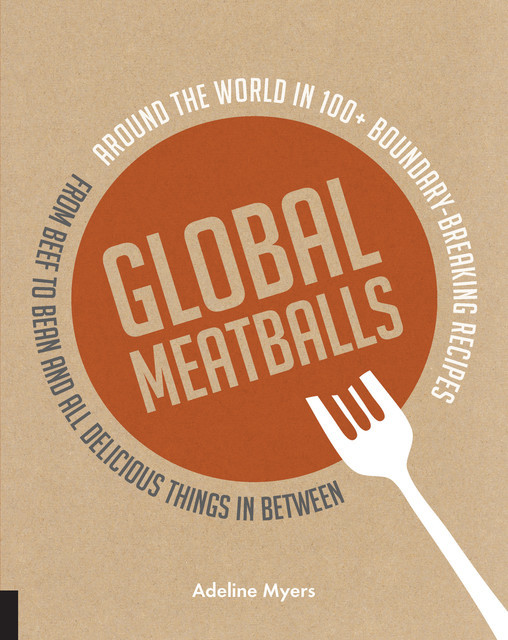 Global Meatballs, Adeline Myers