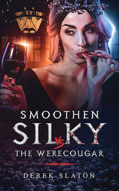 Smoothen Silky vs The WereCougar, Derek Slaton