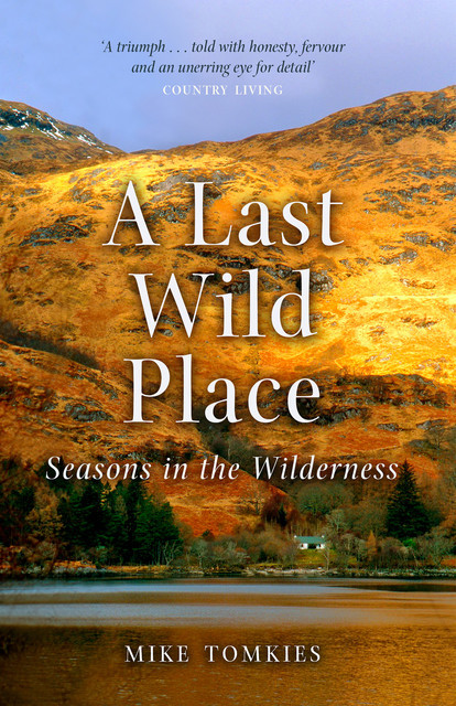 A Last Wild Place, Mike Tomkies
