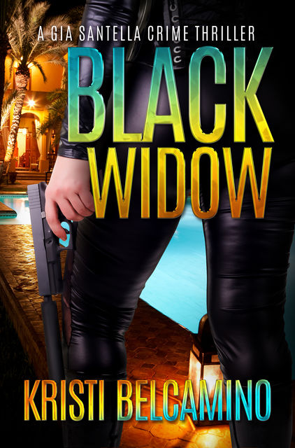 Gia And The Black Widow, Kristi Belcamino