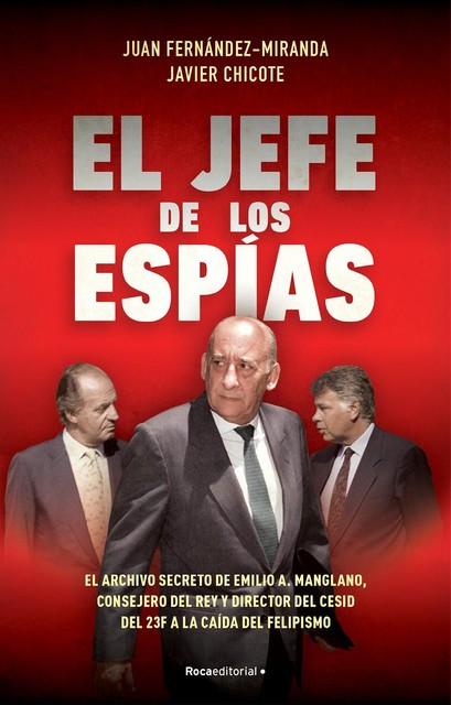 El jefe de los espías, Javier Chicote Lerena, Juan Fernández-Miranda