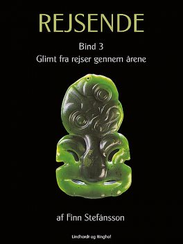 Rejsende. Bind 3, Finn Stefansson